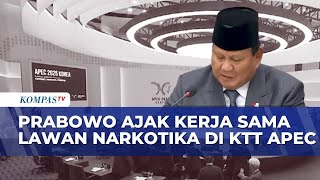 Presiden Prabowo Ajak Kerja Sama Lawan Penyelundupan & Perdagangan Narkotika di KTT APEC 2025
