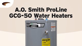 A.O. Smith ProLine GCG-50 Water Heater