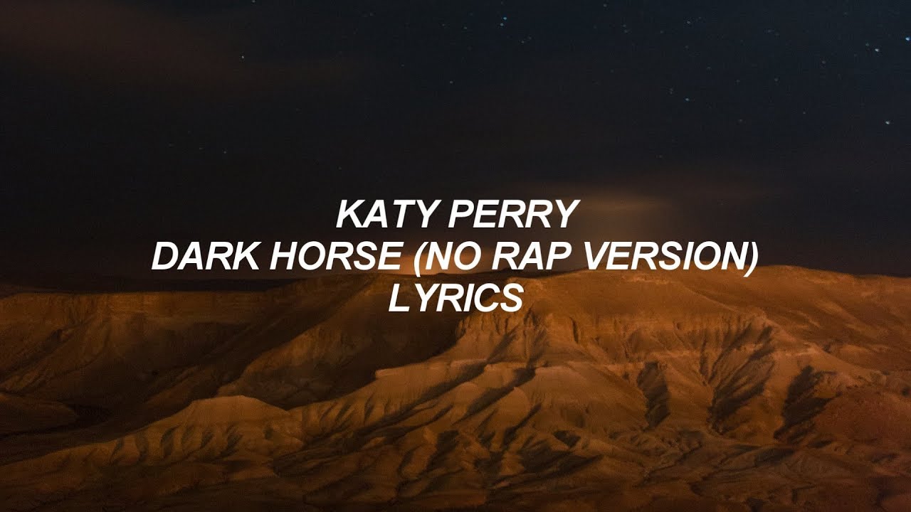 Dark Horse No Rap Version  Katy Perry  Lyrics