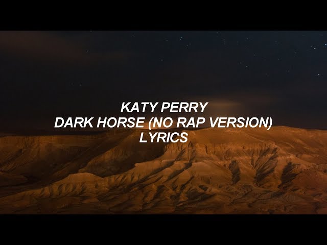 Dark Horse (No Rap Version) // Katy Perry // Lyrics class=