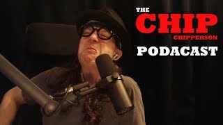 The Chip Chipperson Podacast - 047 - Hodge Podge of Laughter