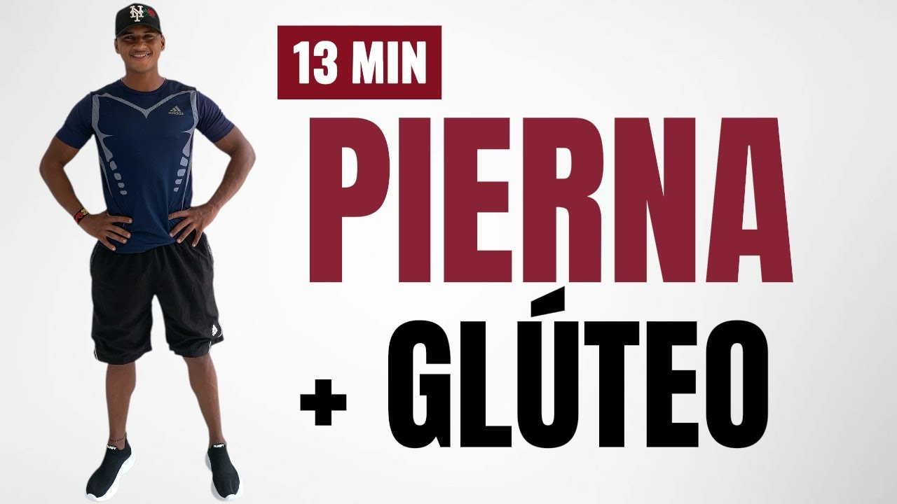 PIERNA + GLÚTEO  ENTRENAMIENTO INTENSO EN CASA 13 MIN 