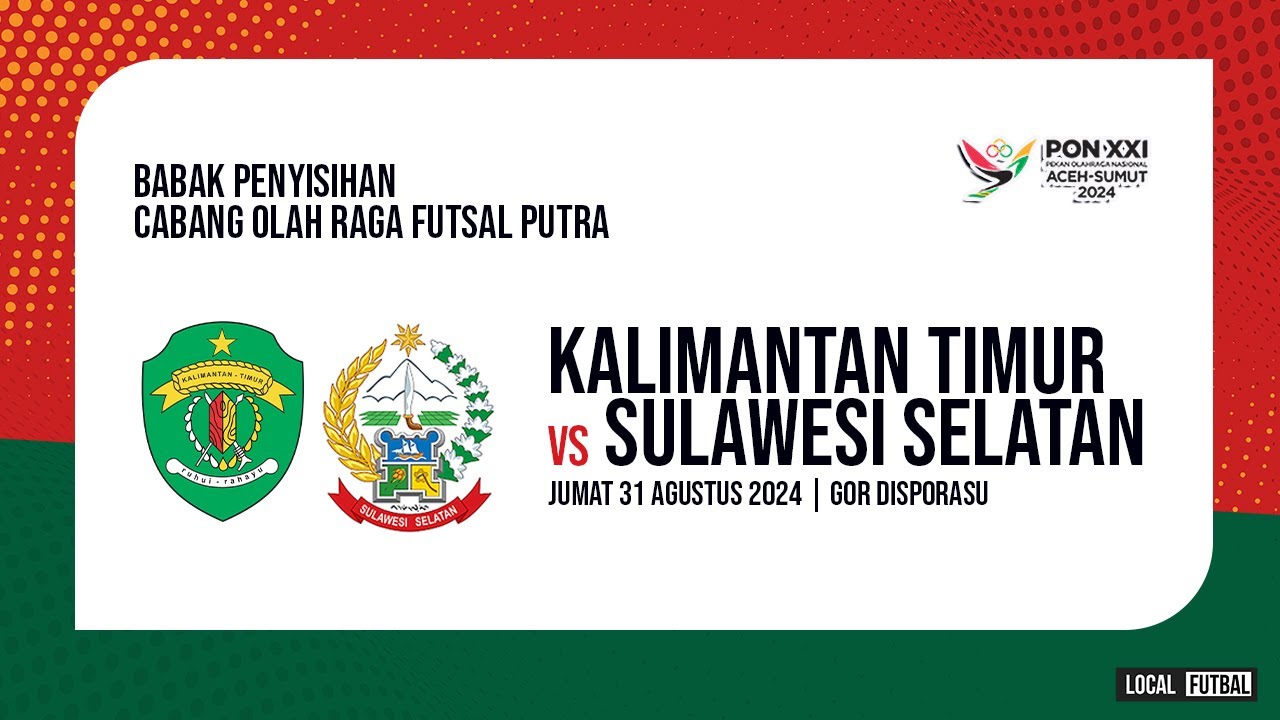 BABAK PENYISIHAN FUTSAL PON PUTRA : KALIMANTAN TIMUR VS SULAWESI SELATAN
