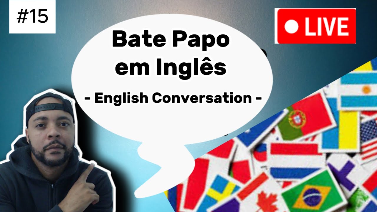 Bate Papo em Inglês 15 English Learning - #podcast - YouTube