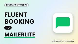 Fluent Booking to MailerLite Integration Tutorial | AFI