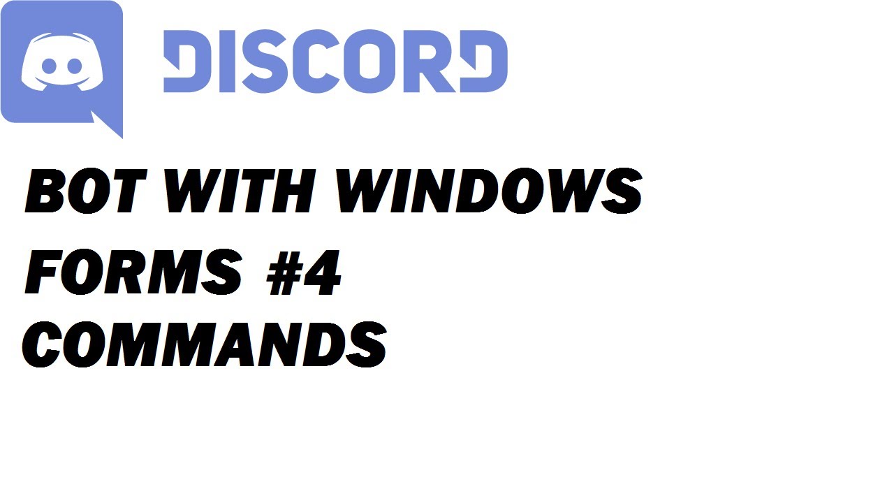 REVIVING COMMANDS Discord Bot in Windows Forms 4 [1080] YouTube
