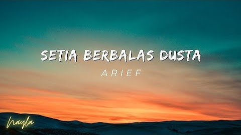 Setia Berbalas Dusta - Arief (Lyrics)