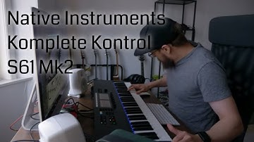 Testing Native Instruments Komplete Kontrol S61 MK2