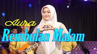 Rembulan Malam - Aura Bilqys (Live Cover)
