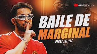 BAILE DE MARGINAL - Henry Freitas