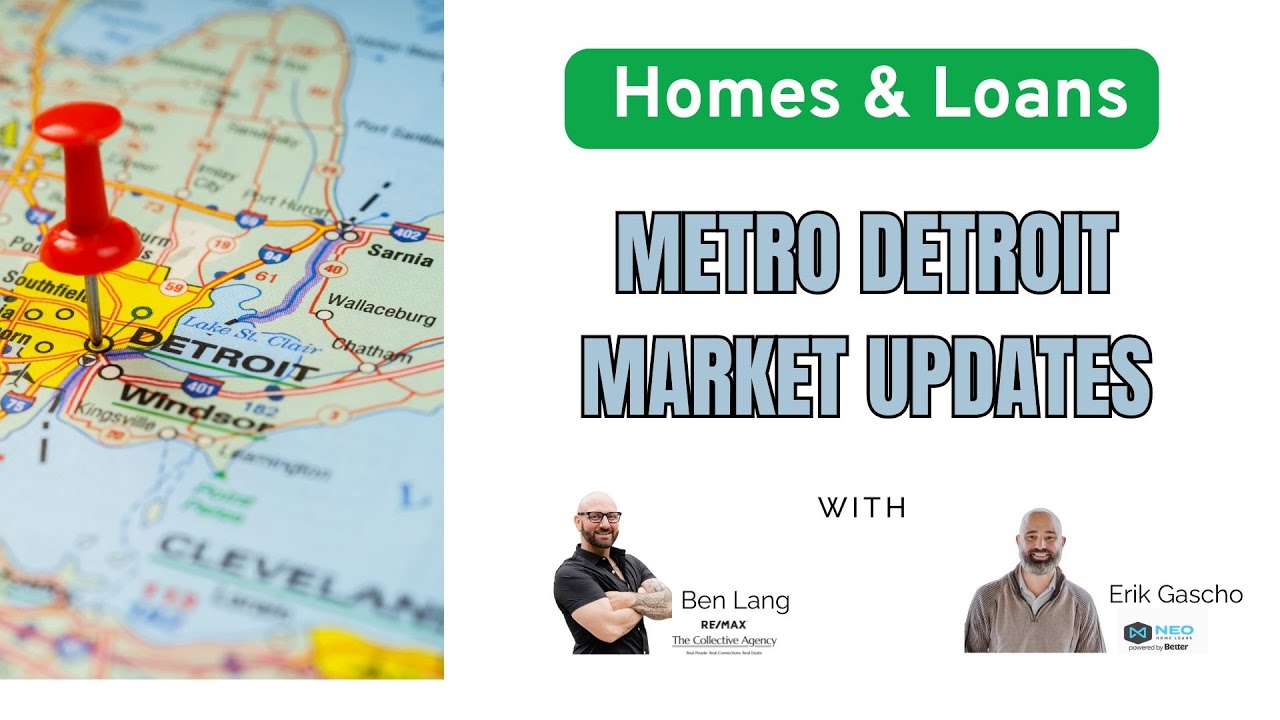 Buyers Pulling Back? | Metro Detroit Market Update w/ Ben Lang & Erik Gascho on Homes & Loans.