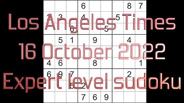 Sudoku solution – Los Angeles Times sudoku 16 October 2022 Expert level