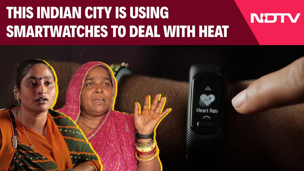 Heat Wave India | How This Indian City Is Using Smartwatches To Deal With Searing Heat