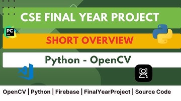 CSE Final Year Project Idea -Python Attendance System with OpenCV [Short Overview]
