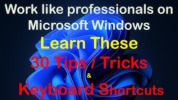 30 Essential Windows OS Tips/Tricks/Shortcuts (Individual Timings in Description)
