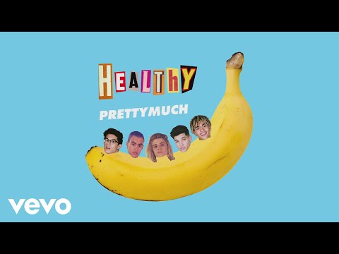 PRETTYMUCH - Healthy (Audio)