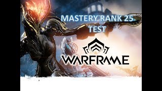 Mastery Rank 25 Test | Warframe Walkthrough