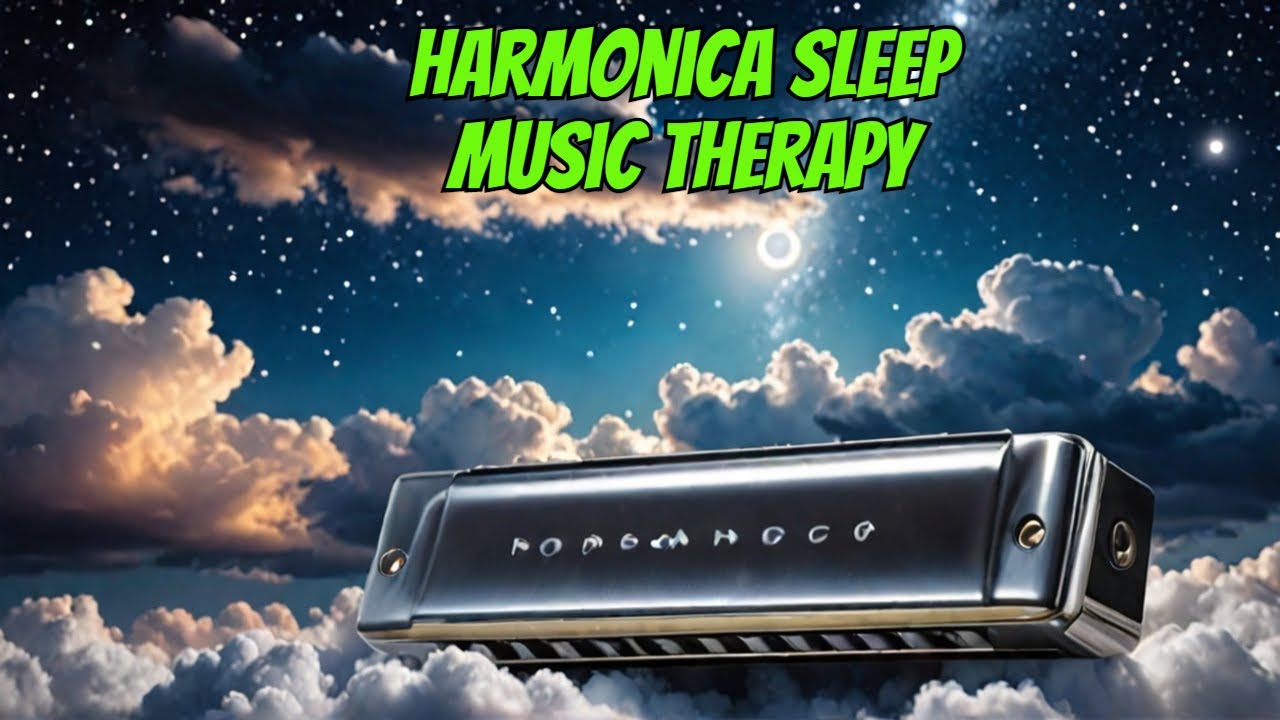 Relaxing Harmonica Music for Deep Sleep and Insomnia Relief
