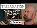 Trepanation  drilling a hole in your head for fun and profit  inkademic