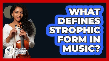 What Defines Strophic Form In Music?