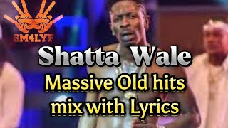 Shatta Wale Massive hits songs mix with Lyrics