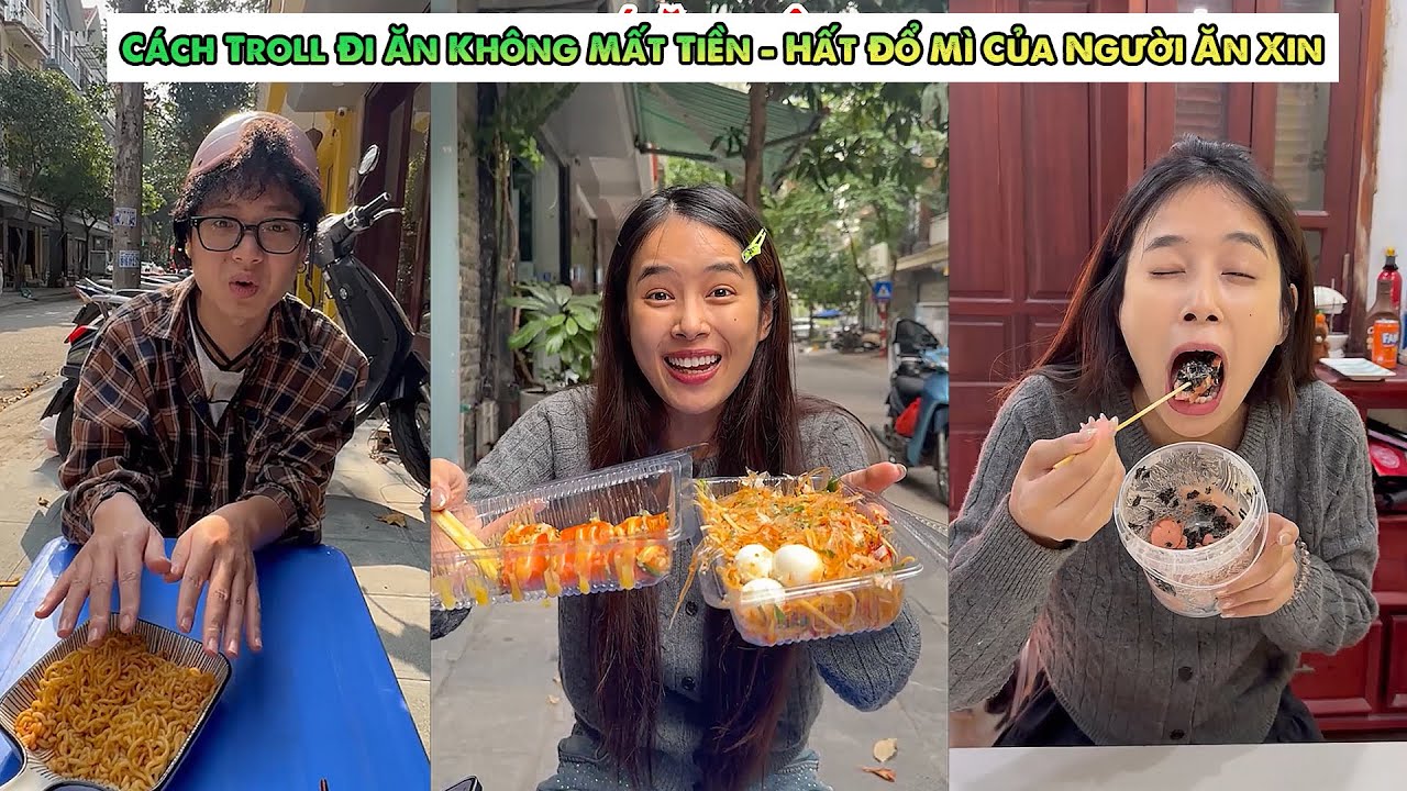 Cách Troll Đi Ăn Không Mất Tiền - Hất Đổ Mì Của Người Ăn Xin,...