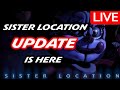 SISTER LOCATION UPDATE IS HERE! FIVE NIGHTS TD (ROAD TO 2100 SUBS)