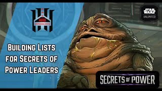 Building Lists for Secrets of Power Pt2 | PPS | Star Wars Unlimited