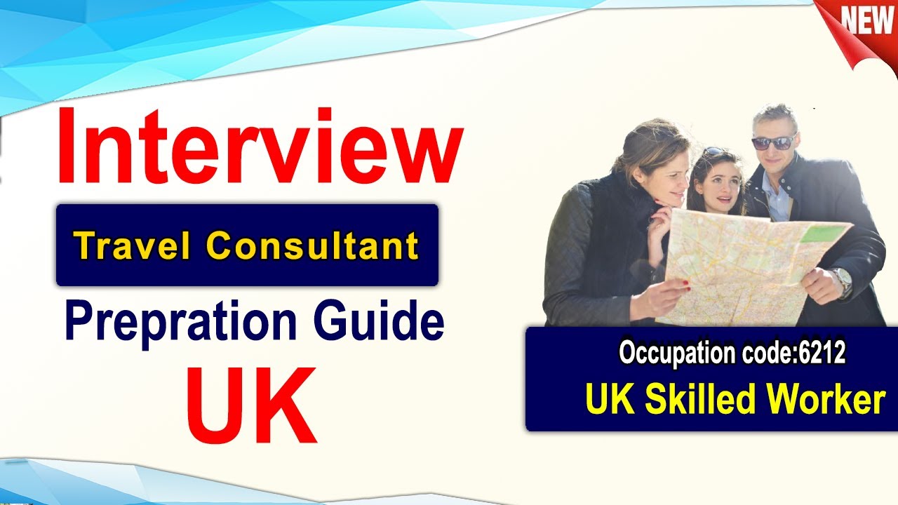 Travel Consultant UK Skilled Worker Interview Guide