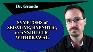 What are the Symptoms of Sedative, Hypnotic, or Anxiolytic Withdrawal?