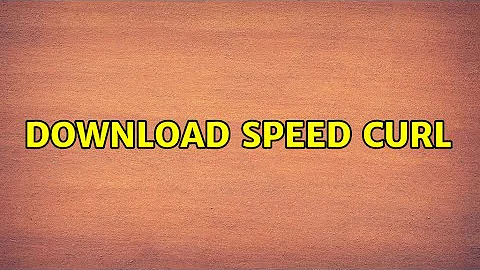 Download Speed cURL (2 Solutions!!)