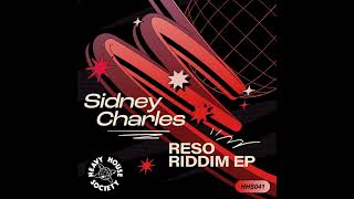 Sidney Charles - Reso Riddim [Heavy House Society]