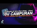 Dj campuran tiktok terbaru 2024 slow bass