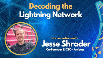 E122: Decoding the Lightning Network with Jesse Shrader - CEO & Co-Founder of Amboss