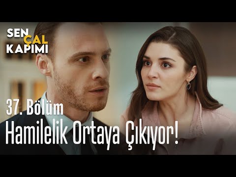 Hamilelik ortaya çıkıyor! - Sen Çal Kapımı 37. Bölüm