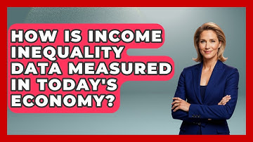 How Is Income Inequality Data Measured in Today