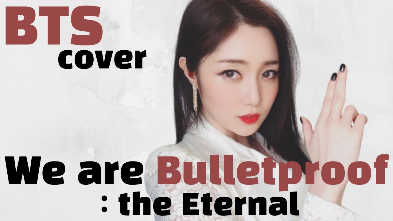 Cover] We are bulletproof : the eternal by BTS (feat. Ryuseralover