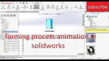 forming process animation in solidworks