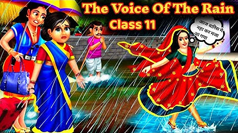 The voice of the Rain Class 11 | "Animated Video" Full (हिन्दी में) Explained | the voice of rain