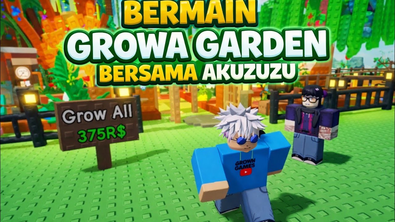 Bermain Growa Garden Bersama Akuzuzu