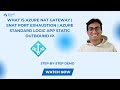 What is Azure NAT Gateway | SNAT Port Exhaustion | Azure Standard Logic App Static Outbound IP