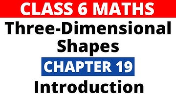 Chapter 19। Three-Dimensional Shapes। Introduction। Class 6। RS Aggarwal