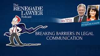 Breaking Barriers in Legal Communication featuring Jacqueline Schafer