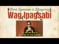 Dreycruz Bert Symoun Wag Ipagsabi Soul Version Lyrics