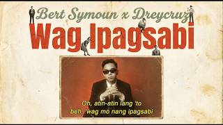 Dreycruz, Bert Symoun - Wag Ipagsabi (Soul Version) [Lyrics]