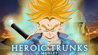 Dragon Ball Z | Heroic Trunks Medley (Mike Smith, Scott Morgan & Norihito Sumitomo) | By Gladius