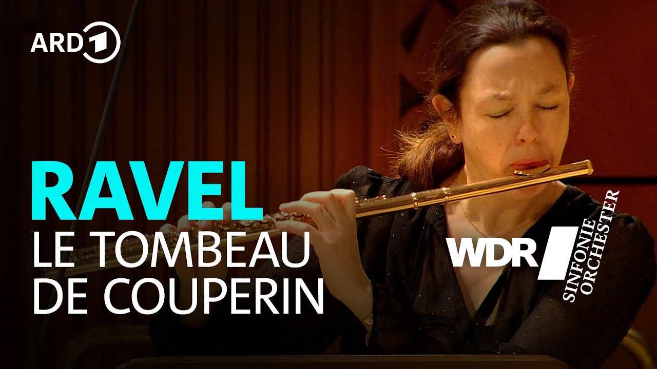 Морис Равель — «Гробница Куперена» | Симфонический оркестр WDR