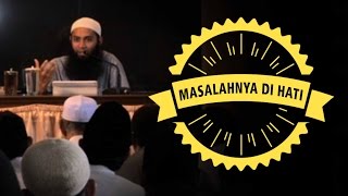 Masalahnya Di Hati - Ust DR.Syafiq Bin Riza Bin Salim Basalamah