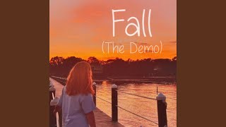 Fall (The Demo)
