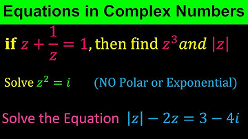 Solving Equations in Complex Variables - Complex Numbers - A little Harder Examples